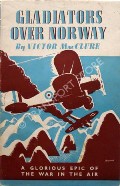 Book cover of Gladiators over Norway by MacCLURE, Victor